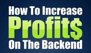 Understanding The Profit A "Back End" Can Bring Your Business