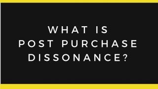 Post-Purchase Dissonance And How To Avoid It